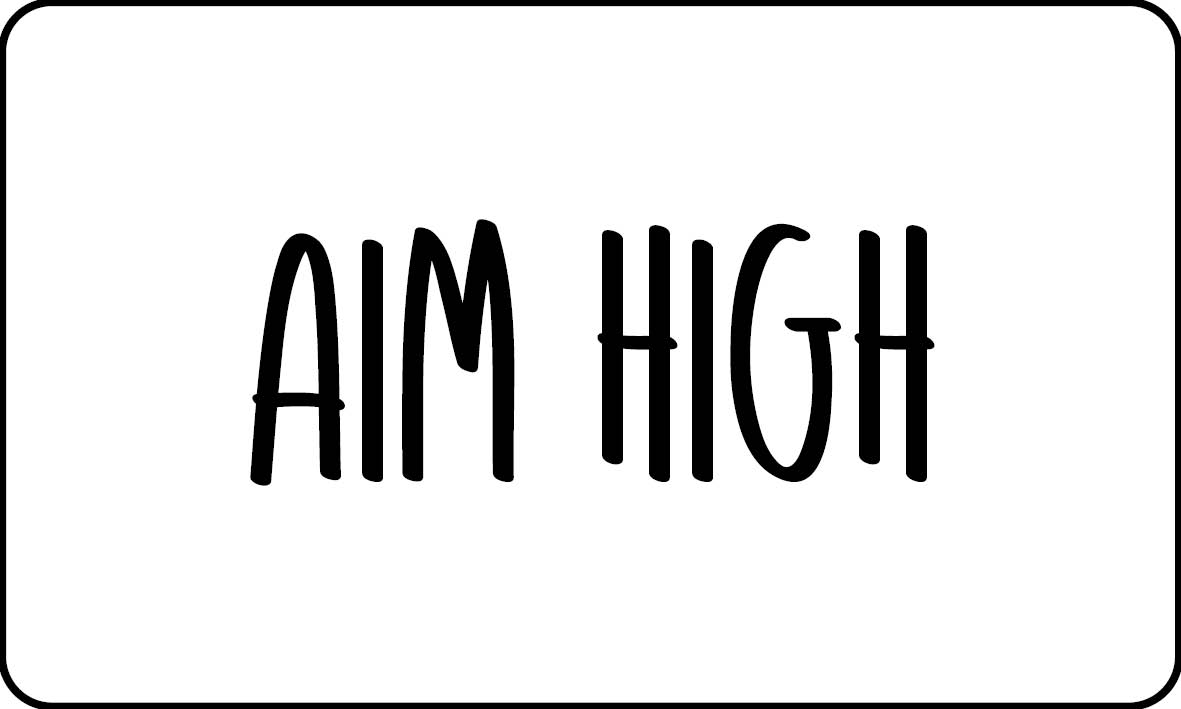 Aim High